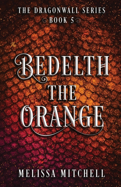Book cover for Bedelth the Orange: A Slow Burn Fantasy Series