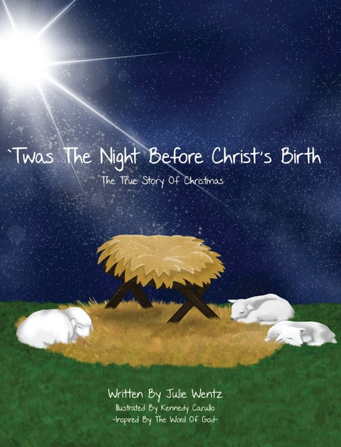 Book cover for 'Twas the Night Before Christ's Birth: The True Story of Christmas