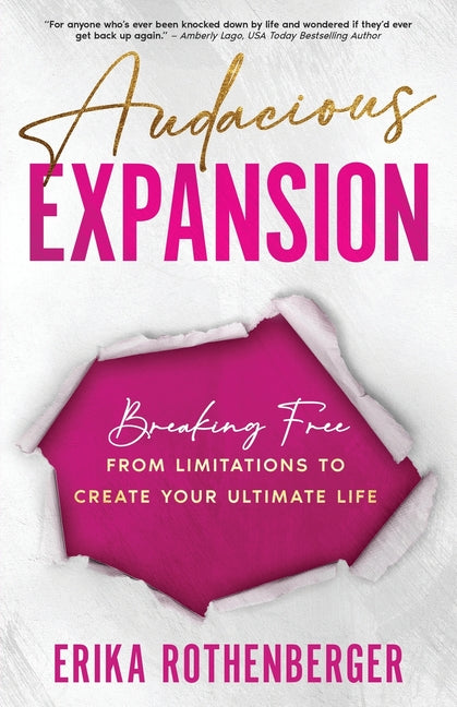 Book cover for Audacious Expansion: Breaking Free From Limitations to Create Your Ultimate Life