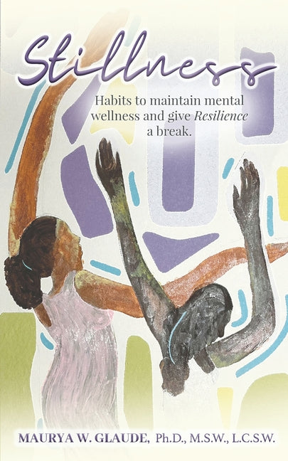 Book cover for Stillness: Habits to maintain mental wellness and give Resilience a break