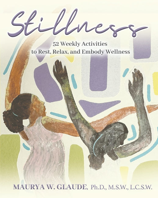 Book cover for Stillness Activity Guide: 52 Weekly Activities to Rest, Relax, and Embody Wellness