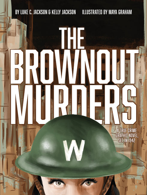 Book cover for Brownout Murders: A True Crime Graphic Novel, Set in 1942