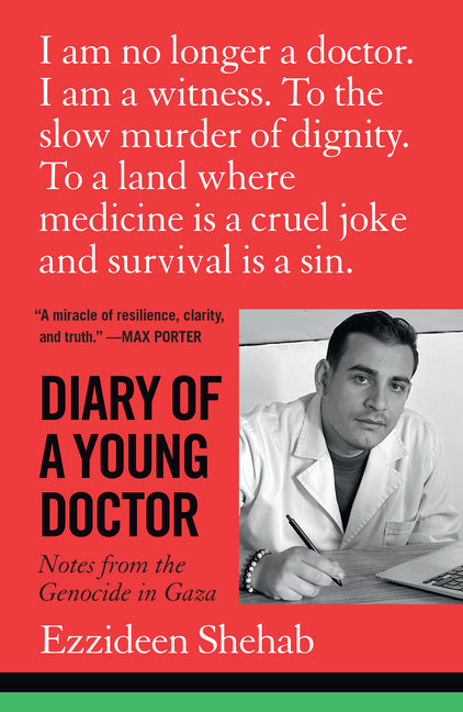 Book cover for Diary of a Young Doctor: Notes from the Genocide in Gaza