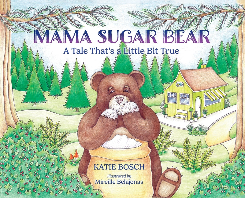 Book cover for Mama Sugar Bear: A Tale That's a Little Bit True