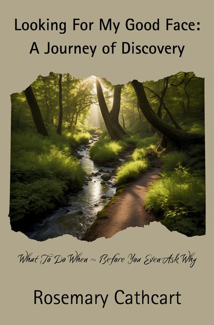 Book cover for Looking For My Good Face: A Journey of Discovery