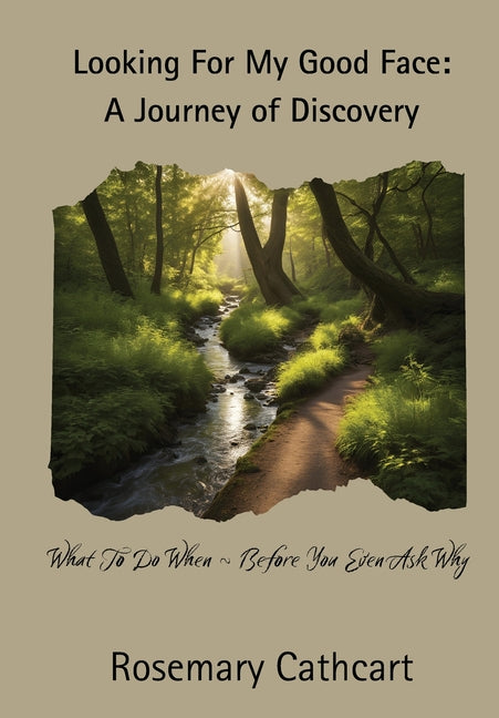 Book cover for Looking For My Good Face: A Journey of Discovery