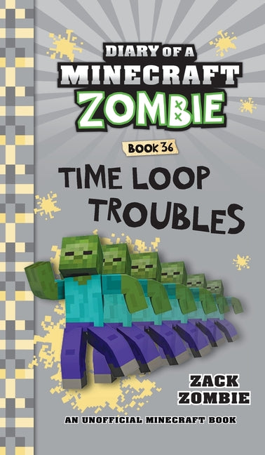 Book cover for Diary of a Minecraft Zombie Book 36: Time Loop Troubles