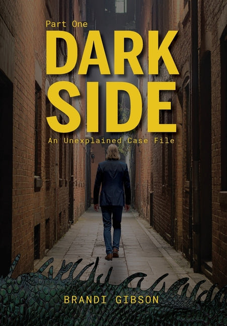 Book cover for Dark Side Part One: An Unexplained Case File
