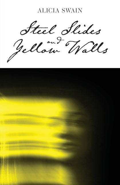 Book cover for Steel Slides and Yellow Walls