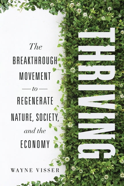 Book cover for Thriving: The Breakthrough Movement to Regenerate Nature, Society, and the Economy