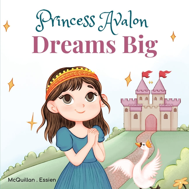 Book cover for Princess Avalon Dreams Big: A Simple Princess Story to Inspire Little Ones to Achieve Big Things!