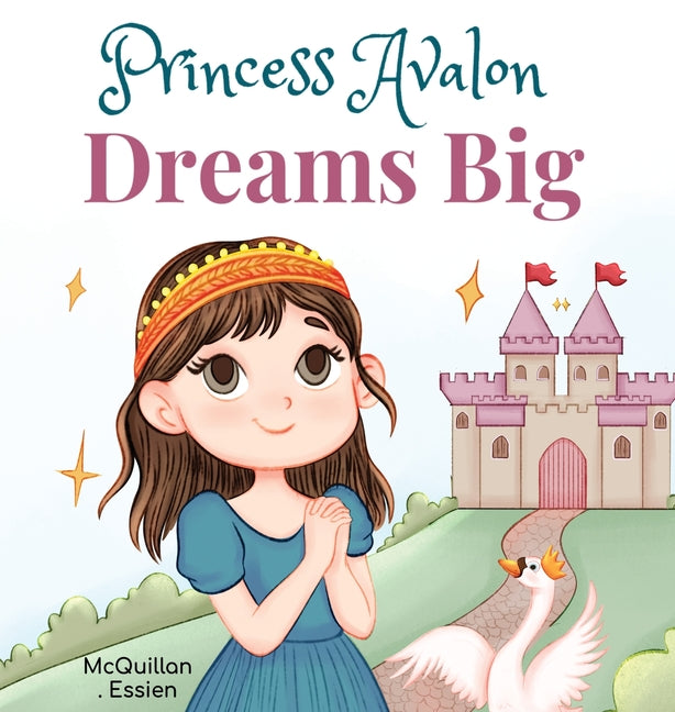 Book cover for Princess Avalon Dreams Big: A Simple Princess Story to Inspire Little Ones to Achieve Big Things!
