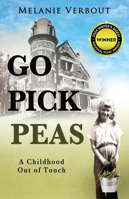 Book cover for Go Pick Peas: A Childhood Out of Touch