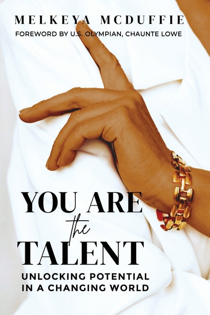 Book cover for You Are the Talent: Unlocking Potential in a Changing World