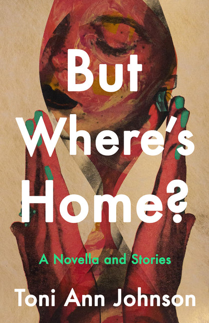 Book cover for But Where's Home?: A Novella and Stories
