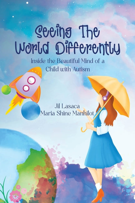 Book cover for Seeing the World Differently: Inside the Beautiful Mind of a Child with Autism