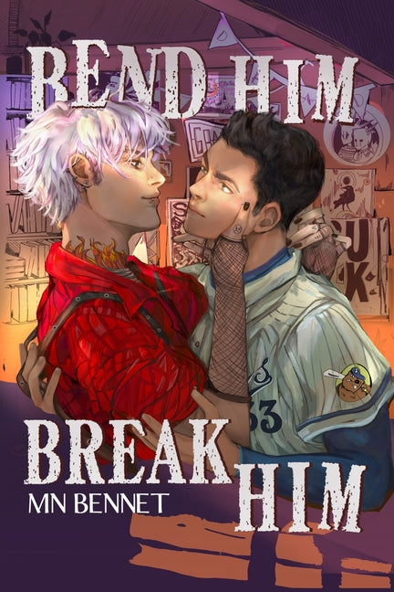 Book cover for Bend Him Break Him