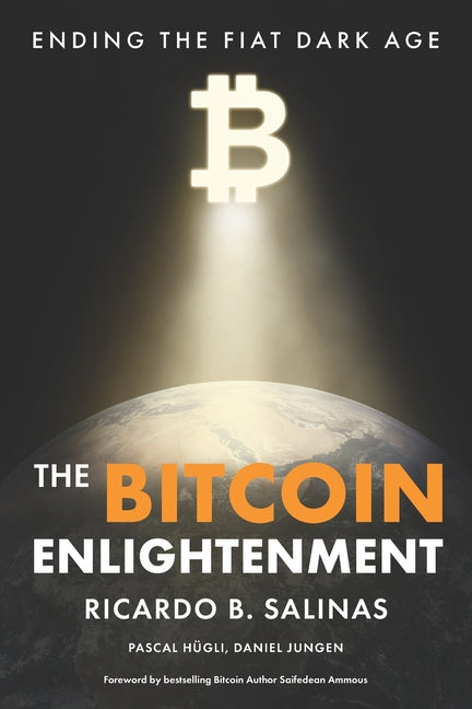 Book cover for Bitcoin Enlightenment: Ending The Fiat Dark Age