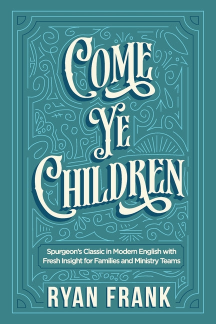 Book cover for Come Ye Children