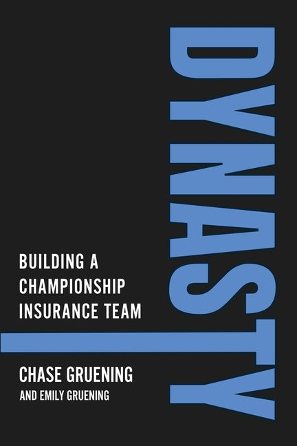 Book cover for Dynasty: Building a Championship Insurance Team