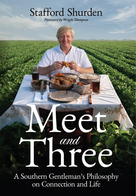 Book cover for Meet and Three: A Southern Gentleman's Philosophy on Connection and Life