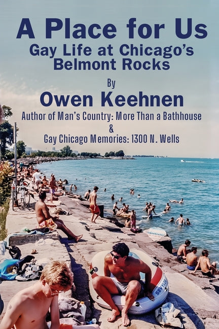 Book cover for Place for Us: Gay Life at Chicago's Belmont Rocks