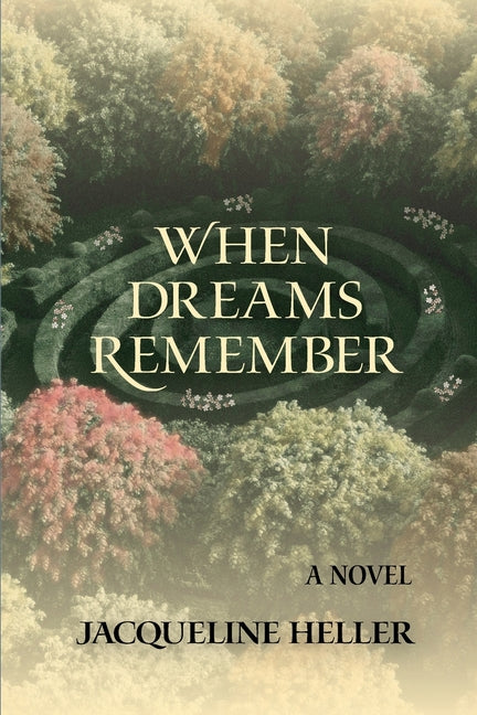 Book cover for When Dreams Remember: A Novel: A Novel