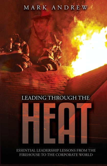 Book cover for Leading Through the Heat
