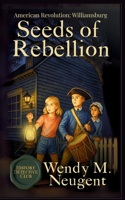 Book cover for Seeds of Rebellion: American Revolution: Williamsburg