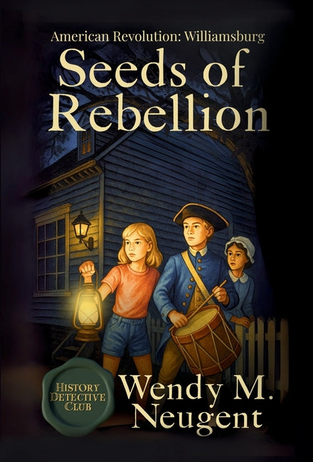 Book cover for Seeds of Rebellion: American Revolution: Williamsburg