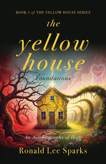 Book cover for Yellow House Foundations: An Autobiography of Hope