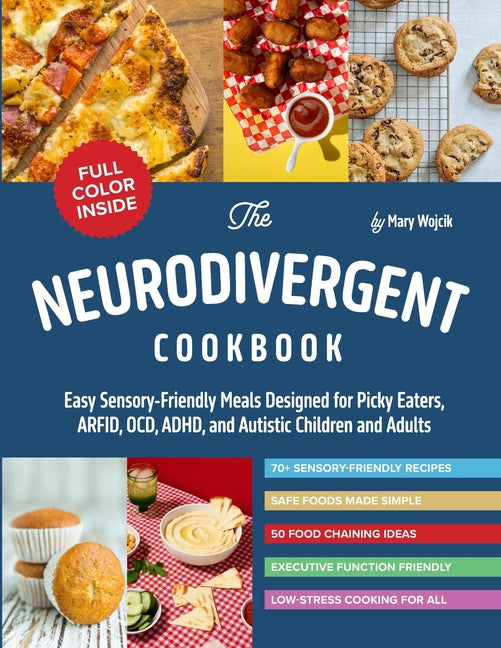 Book cover for Neurodivergent Cookbook: Easy Sensory-Friendly Meals Designed for Picky Eaters, ARFID, OCD, ADHD, and Autistic Children and Adults