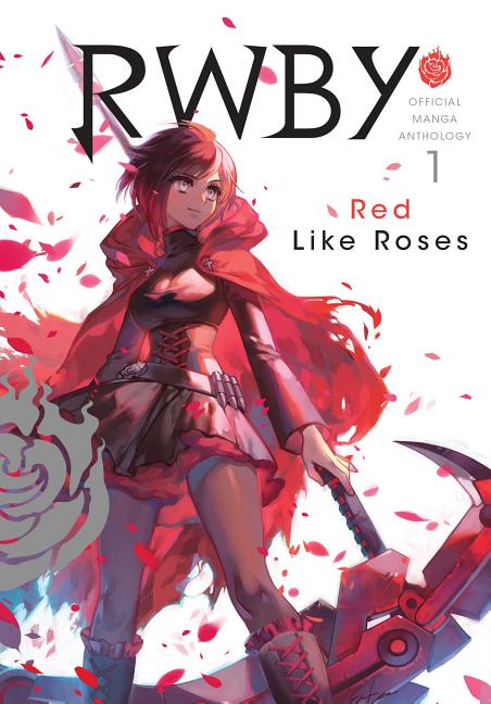 Book cover for Rwby: Official Manga Anthology, Vol. 1: Red Like Roses