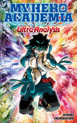 Book cover for My Hero Academia: Ultra Analysis--The Official Character Guide