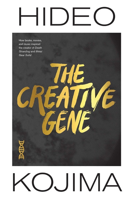Book cover for The Creative Gene: How Books, Movies, and Music Inspired the Creator of Death Stranding and Metal Gear Solid