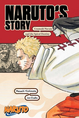 Book cover for Naruto: Naruto's Story--Uzumaki Naruto and the Spiral Destiny