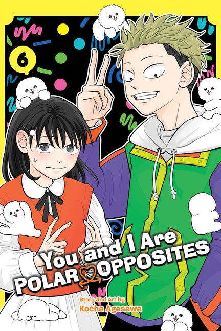 Book cover for You and I Are Polar Opposites, Vol. 6