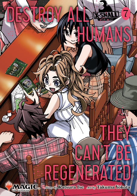 Book cover for Destroy All Humans. They Can't Be Regenerated. a Magic: The Gathering Manga, Vol. 7: Limited Edition Magic: The Gathering Card Included in First Print