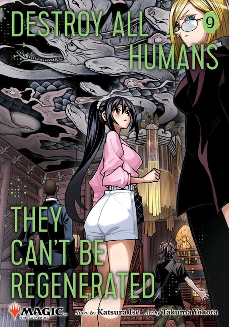 Book cover for Destroy All Humans. They Can't Be Regenerated. a Magic: The Gathering Manga, Vol. 9: Limited Edition Magic: The Gathering Card Included in First Print