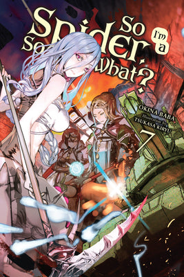 Book cover for So I'm a Spider, So What?, Vol. 7 (Light Novel)
