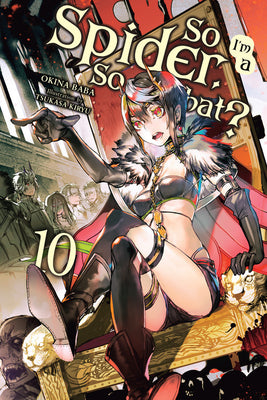 Book cover for So I'm a Spider, So What?, Vol. 10 (Light Novel)