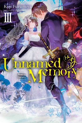 Book cover for Unnamed Memory, Vol. 3 (Light Novel): Vows for Eternity