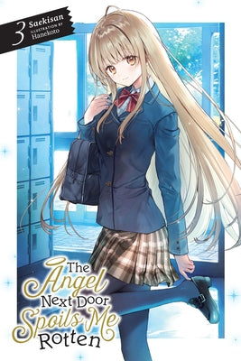 Book cover for The Angel Next Door Spoils Me Rotten, Vol. 3 (Light Novel)