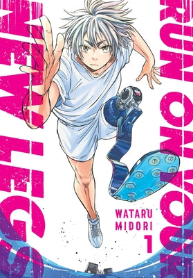 Book cover for Run on Your New Legs, Vol. 1