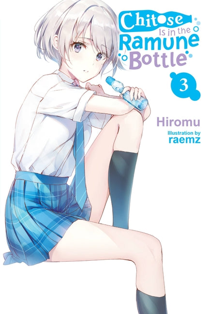Book cover for Chitose Is in the Ramune Bottle, Vol. 3: Volume 3