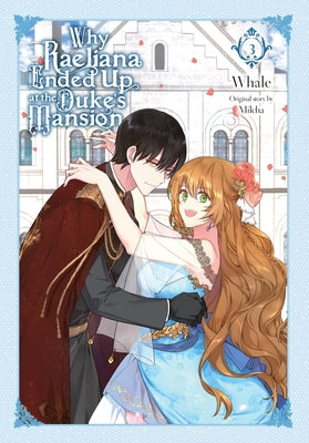 Book cover for Why Raeliana Ended Up at the Duke's Mansion, Vol. 3