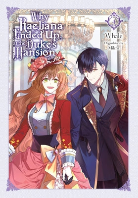 Book cover for Why Raeliana Ended Up at the Duke's Mansion, Vol. 4