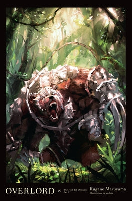 Book cover for Overlord, Vol. 15 (Light Novel): The Half-Elf Demigod Part I