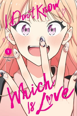 Book cover for I Don't Know Which Is Love, Vol. 1