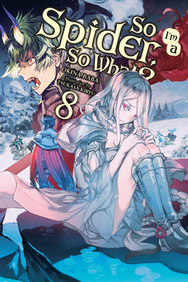 Book cover for So I'm a Spider, So What?, Vol. 8 (Light Novel)